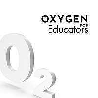 Oxygen for Educators