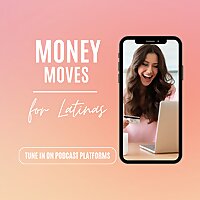 Money Moves for Latinas