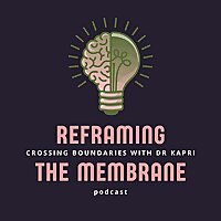 Reframing the Membrane: Crossing Boundaries