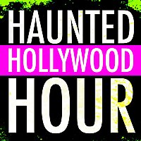 Haunted Hollywood Hour
