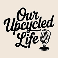 Our Upcycled Life