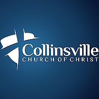 Collinsville Church of Christ Sermons