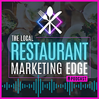 The Local Restaurant Marketing Edge