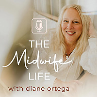 Midwife Life: Midwifing you through health, motherhood, and the sacred mess of life's transformation
