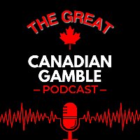 The Great Canadian Gamble