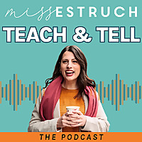Miss Estruch Teach & Tell