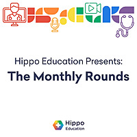Hippo Education Presents: The Monthly Rounds