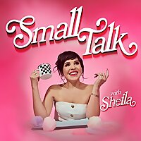 Small Talk with Sheila