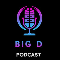 Big D Podcast