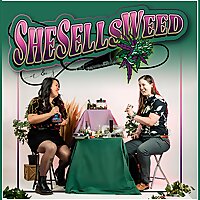SHESELLSWEED Podcast