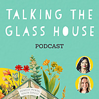 Talking the Glass House Podcast
