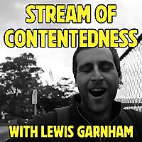 Stream of Contentedness with Lewis Garnham