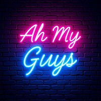 Ah My Guys