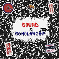 Sound & Scholarship