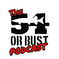 54 or Bust presents 54 minutes with...