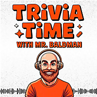 Trivia Time With Mr. Baldman