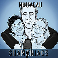 Nouveau Shamaniacs: A Nicolas Cage Podcast