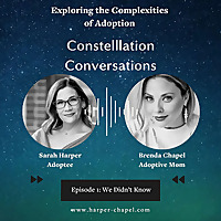 Constellation Conversations: Adoption, Adoptee Voices, and Trauma-Informed Care