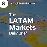 The LATAM Markets Daily Brief