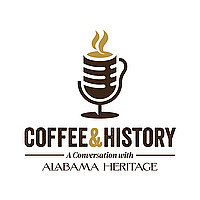 Coffee & History: A Conversation with Alabama Heritage