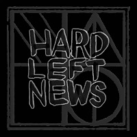 Hard Left News