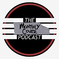 The Monthly Cover Podcast