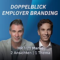 Doppelblick Employer Branding   HR trifft Marke: Zwei Ansichten, ein Thema