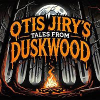 Otis Jiry's Tales From Duskwood: A Horror Anthology and Scary Stories Podcast