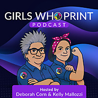Girls Who Print Podcast