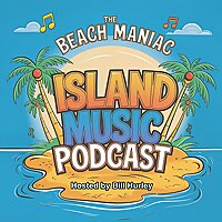 The Beach Maniac Island Music Podcast