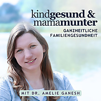 kindgesund und mamamunter - Ayurveda und ganzheitliche Gesundheit für Familien und Kinder