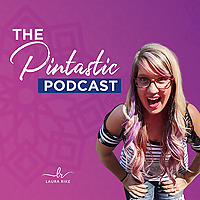 Pintastic® Podcast
