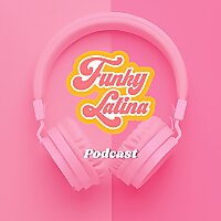 Funky Latina Podcast