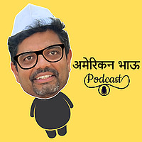 The American Bhau Podcast