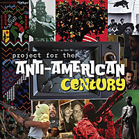 Project for the Anti-American Century