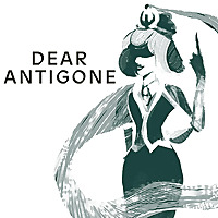 Dear Antigone