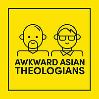 Awkward Asian Theologians