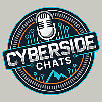Cyberside Chats: Cybersecurity Insights from the Experts