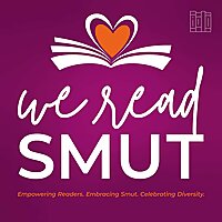 We Read Smut: Bookish Conversations for Romance Readers