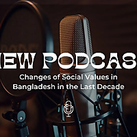 Changes of Social Values in Bangladesh in the Last Decade