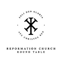 Reformation Church Round Table