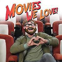 Movies We Love!