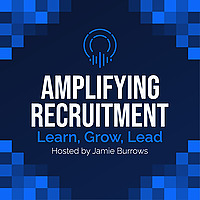 Amplifying Recruitment - Learn, Grow, Lead