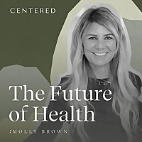 CENTERED Presents: The Future of Health