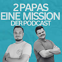 Zwei Papas eine Mission
