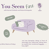 You Seem Fine Podcast