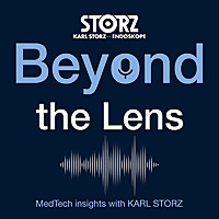 Beyond the Lens: MedTech insights with KARL STORZ