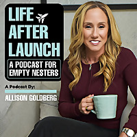 Life After Launch: Tools for coping with the empty nest, navigating midlife transitions, and parenti