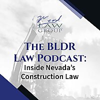 The BLDR Podcast: Inside Nevada's Construction Law