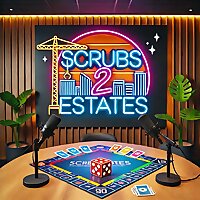 Scrubs2Estates Podcast